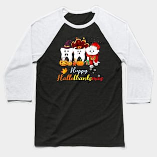 Happy Hallothanksmas Merry Christmas Dentist Baseball T-Shirt